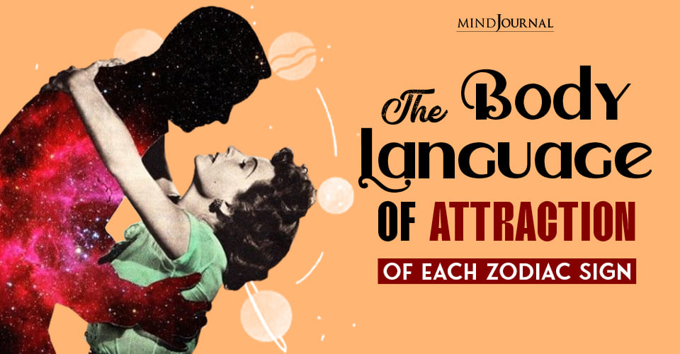 Decoding Body Language Attraction Based Zodiac Signs