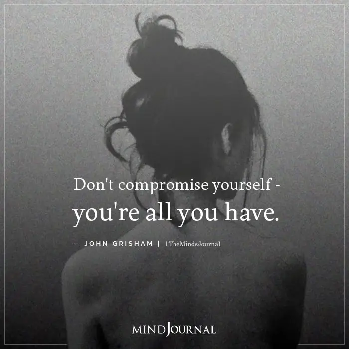 Dont compromise yourself