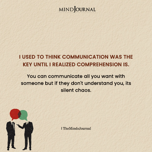 I Used To Think Communication Was The Key