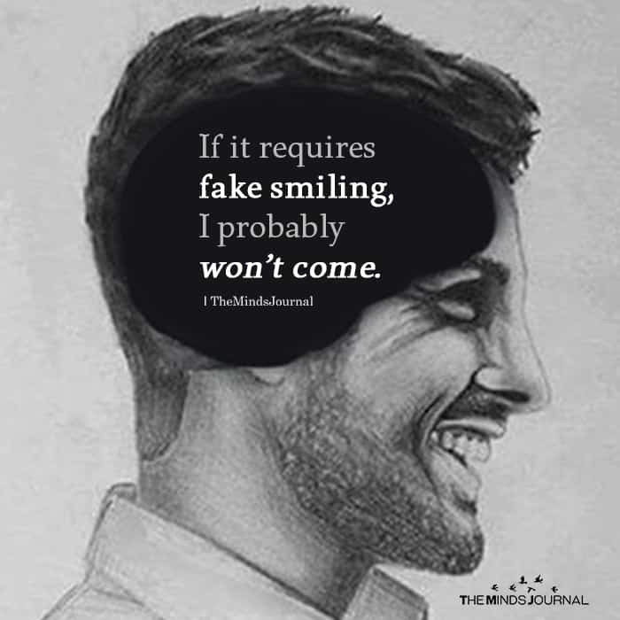 If it requires fake smiling