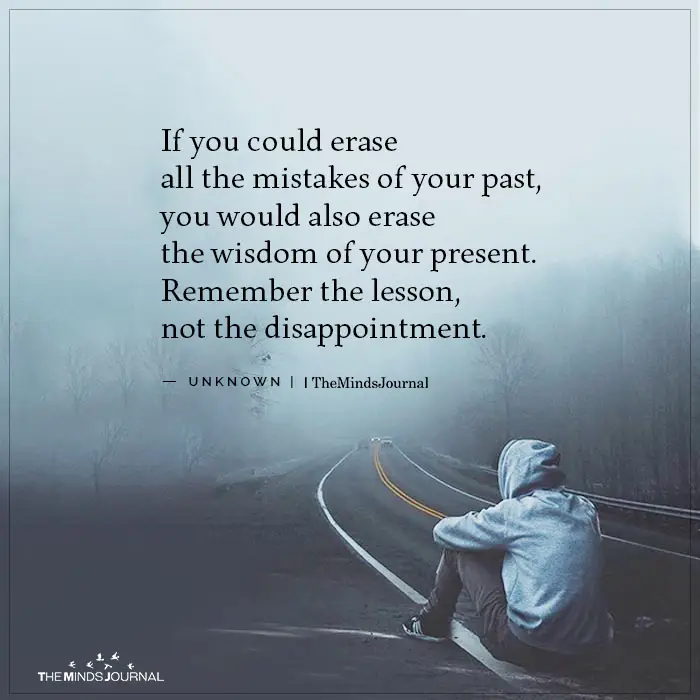 If you could erase all the mistakes of your past