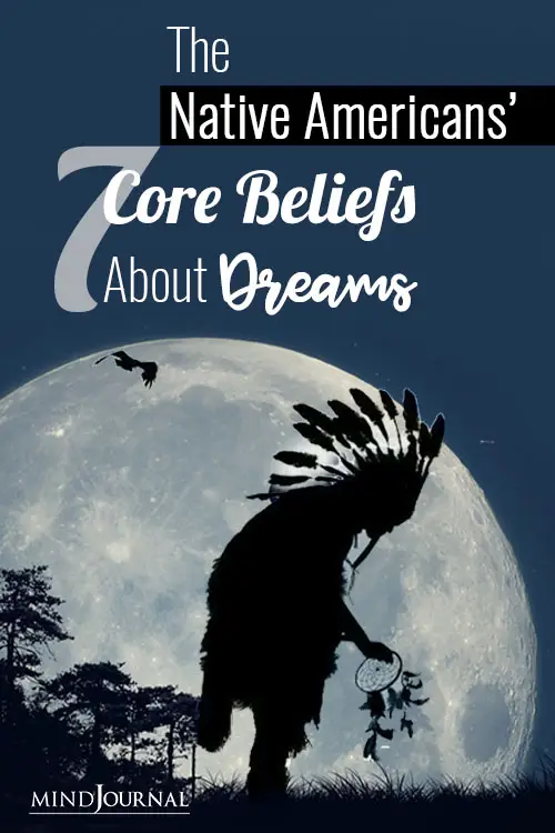 7 Core Native American beliefs about dreams reveal deep secrets