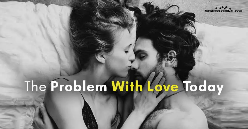 The Problem With Love Today