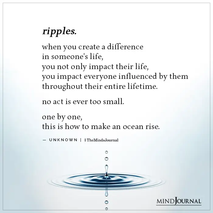 Ripples When You Create A Difference In Someone’s Life