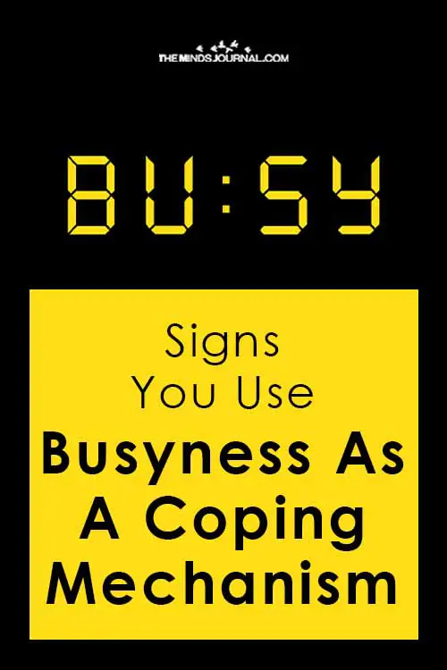 Signs Use Busyness Coping Mechanism Pin