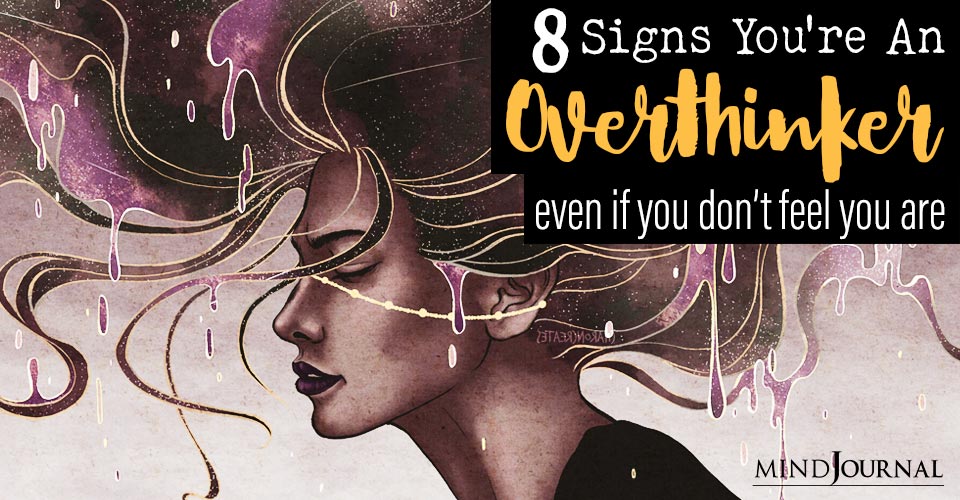 Signs Youre An Overthinker