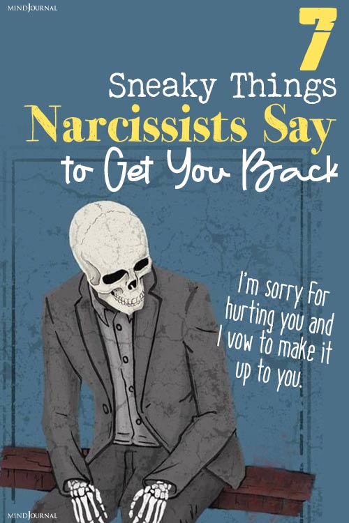Sneaky Things Narcissists Say to Get You Back pinex