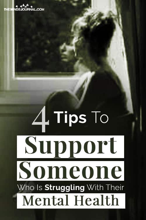 How To Support Someone Who Is Struggling With Their Mental Health: 4 Tips