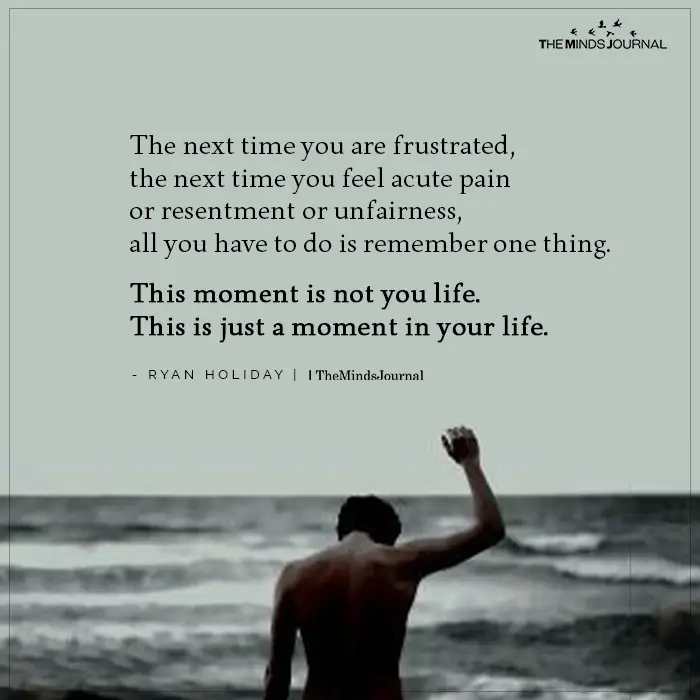 The next time you are frustrated