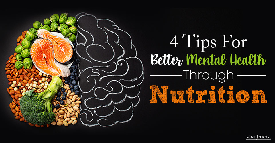 Tips For Better Mental Health Through Nutrition