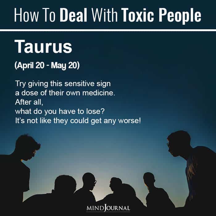 How To Deal With Toxic People Based On Their Zodiac Sign