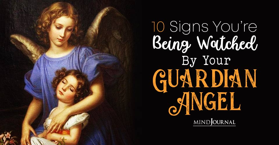 Watched By Your Guardian Angel Signs