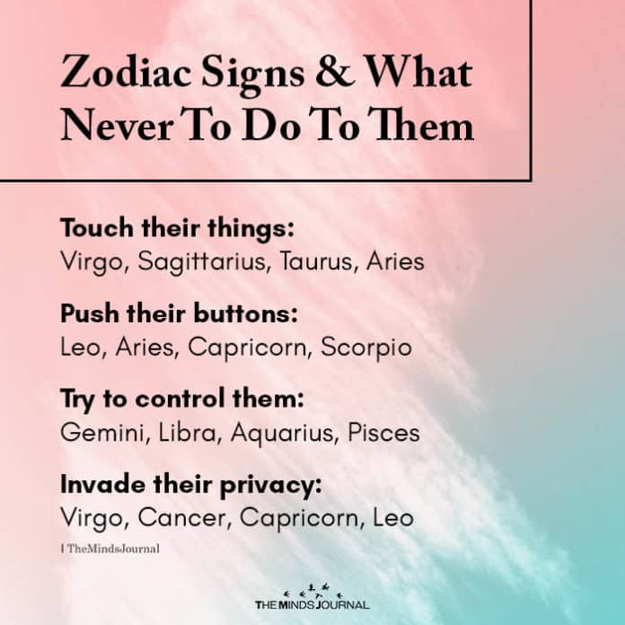 Zodiac Signs And What Never To Do To Them