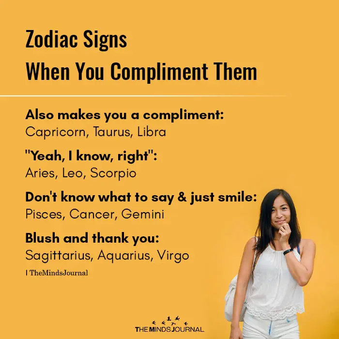 Zodiac Signs When You Compliment Them