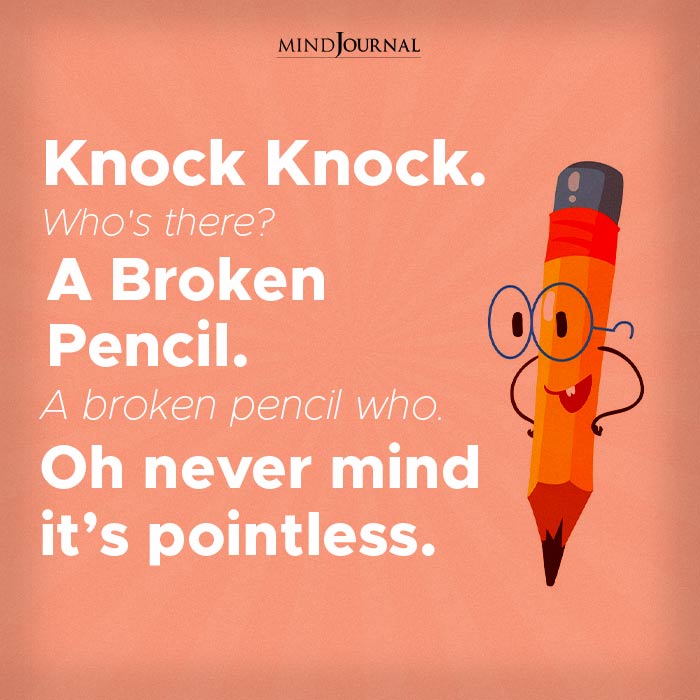knock knock jokes a broken pencil