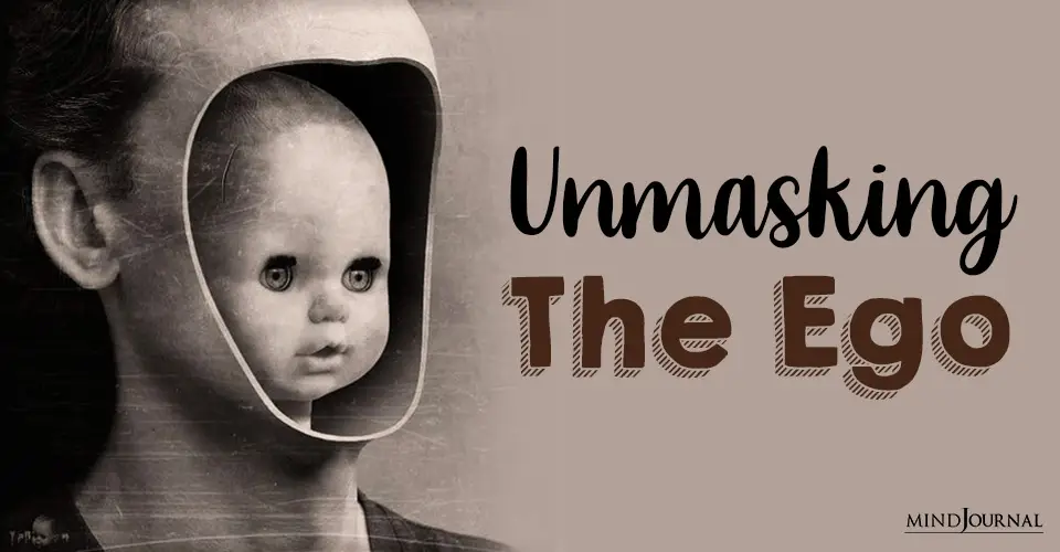 Unmasking The Ego: How To Take Off The Mask and Be Your True Self