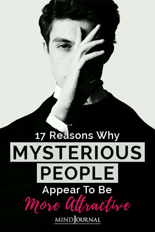 Reasons Why Mysterious People Appear To Be More Attractive Pin
