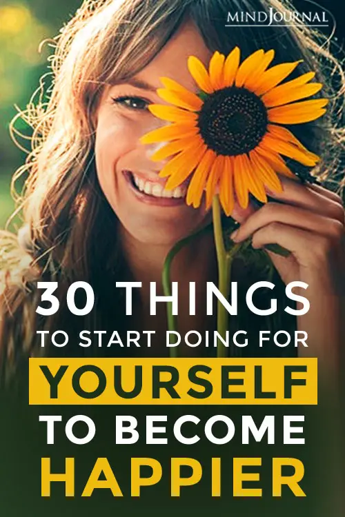 Things to Start Doing for Yourself To Become Happier Pin 