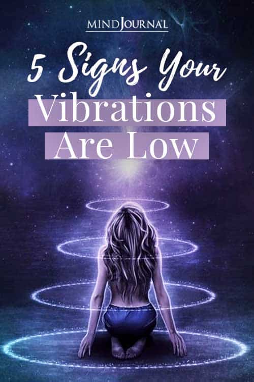 Signs Your Vibrations Are Low Pin