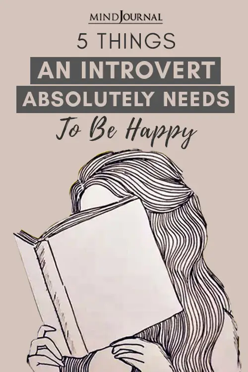 5 Things An Introvert Absolutely Needs To Be Happy Pin