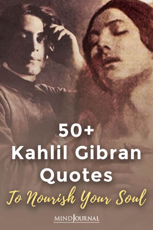 50+ Kahlil Gibran Quotes to Nourish your Soul pin