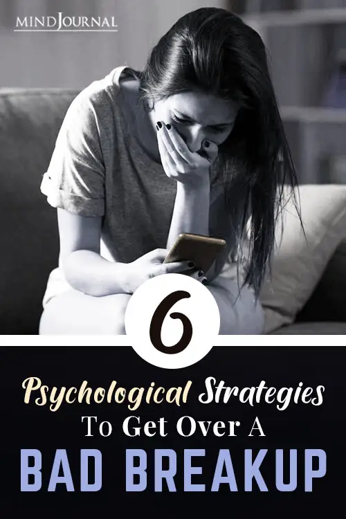 Psychological Strategies To Help Get Over A Bad Breakup Pin