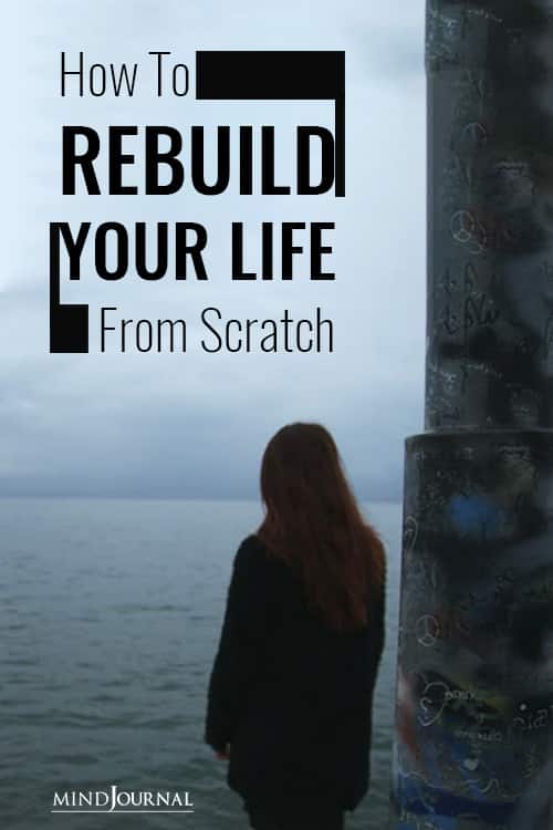 Ways You Can Rebuild Your Life From Scratch Pin