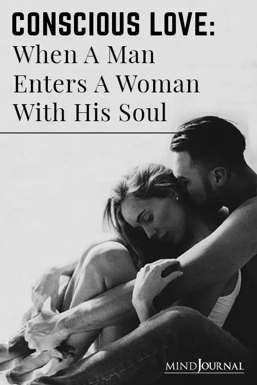Conscious Love When a Man Enters A Woman With His Soul Pin