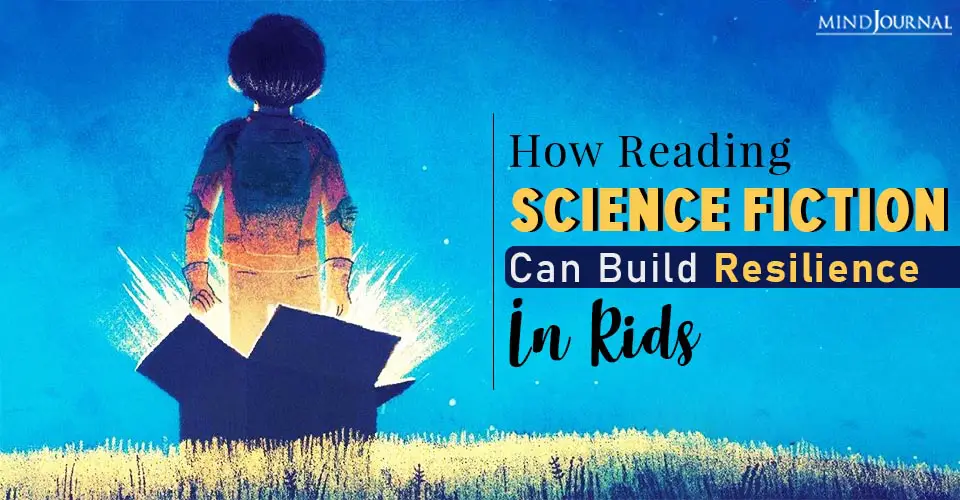 How Reading Science Fiction Can Build Resilience In Kids