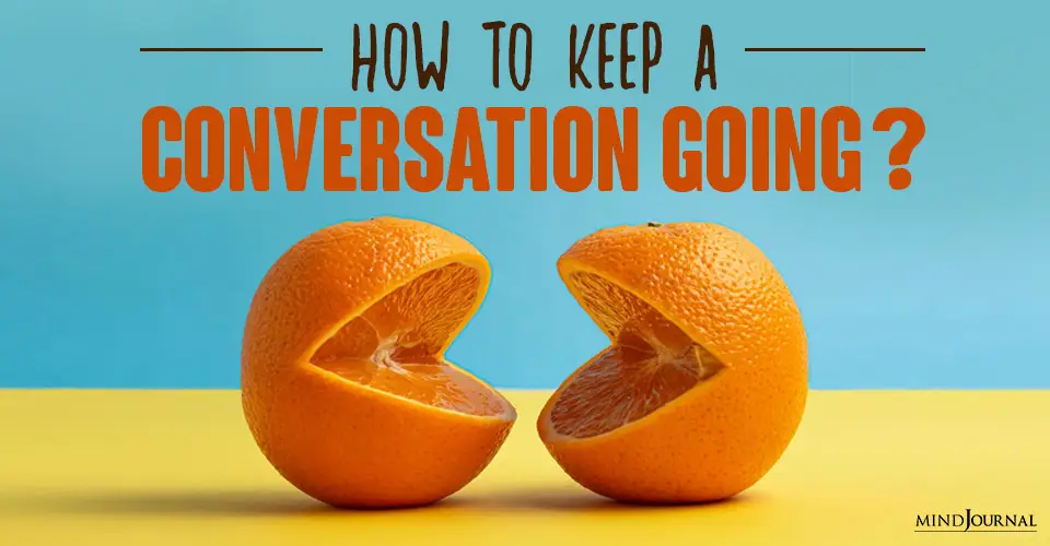 How To Keep a Conversation Going?