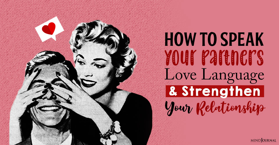 How To Speak Your Partner’s Love Language and Strengthen Your Relationship