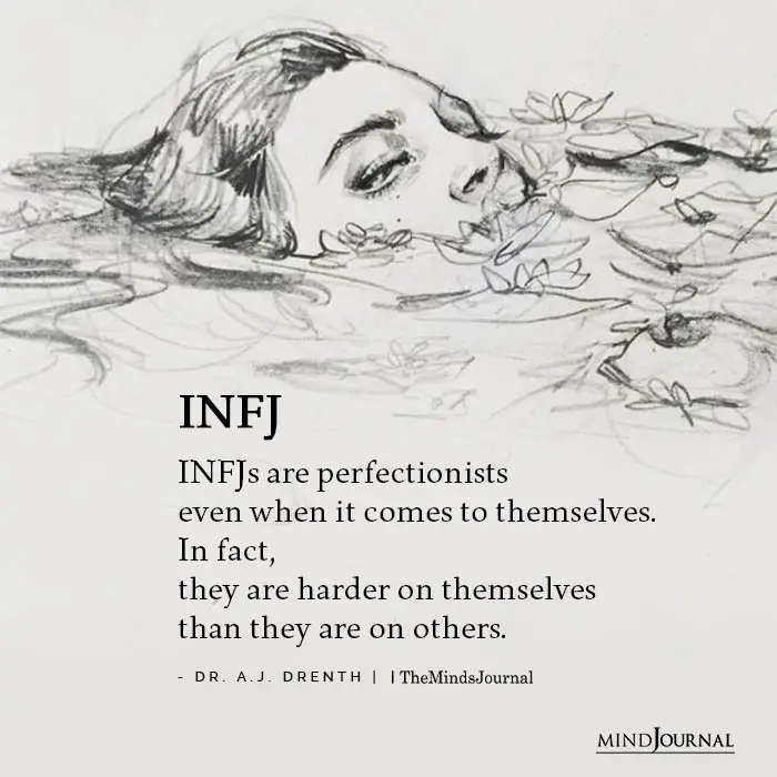 INFJs are perfectionists even when it comes to themselves