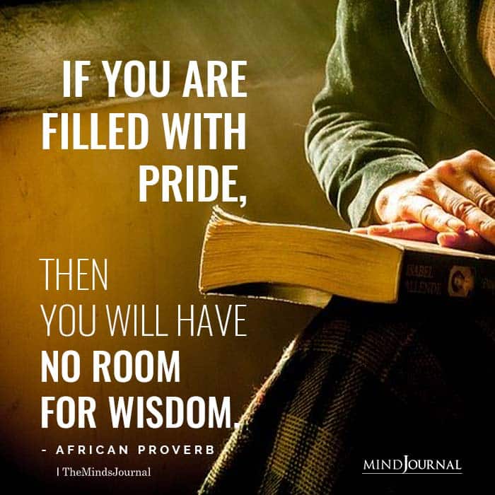 If you are filled with pride