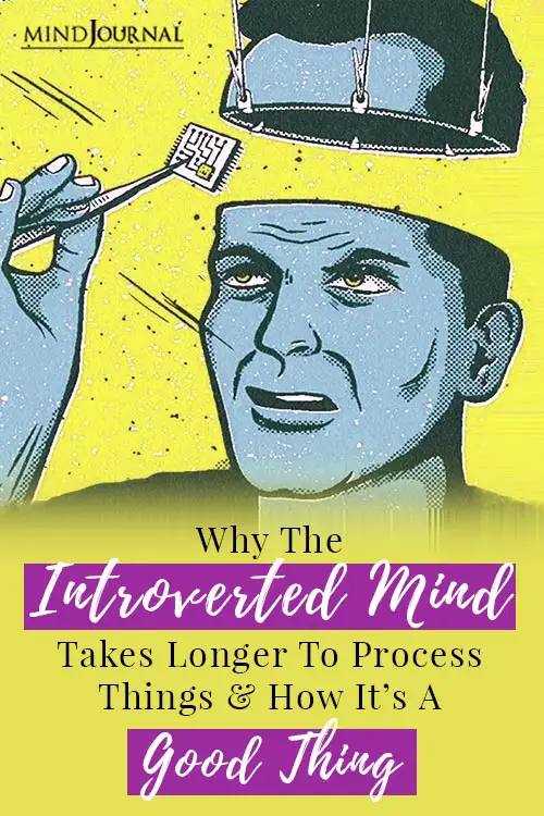 Introverted Mind Takes Longer To Process Things Pin