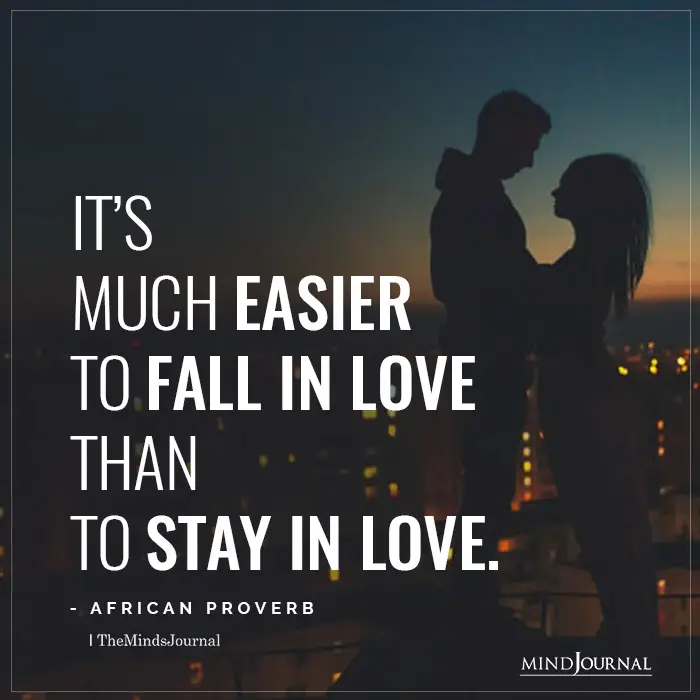 Its much easier to fall in love