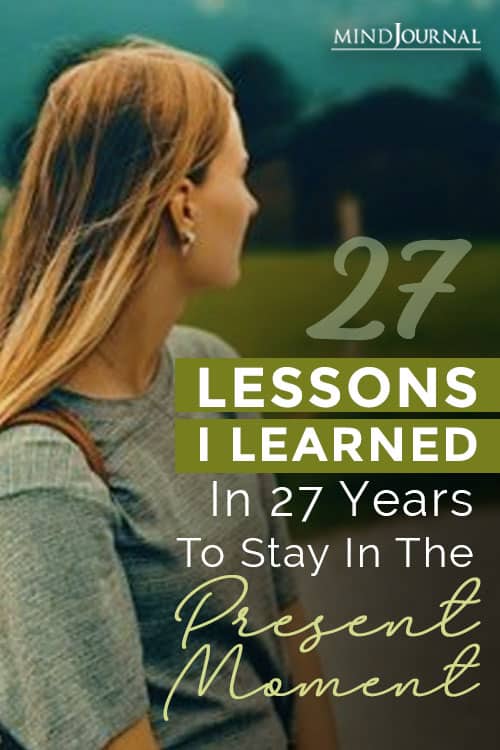 Lessons I Learned In Years Stay Present Moment Pin