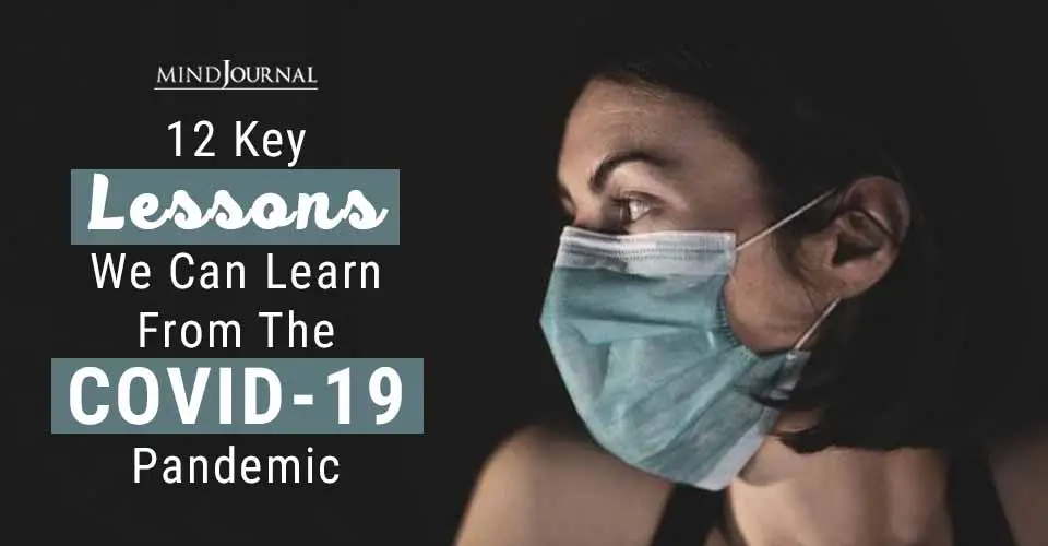 12 Key Lessons To Learn from the COVID-19 Pandemic