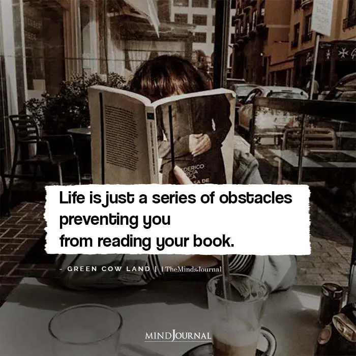 Life is just a series of obstacles