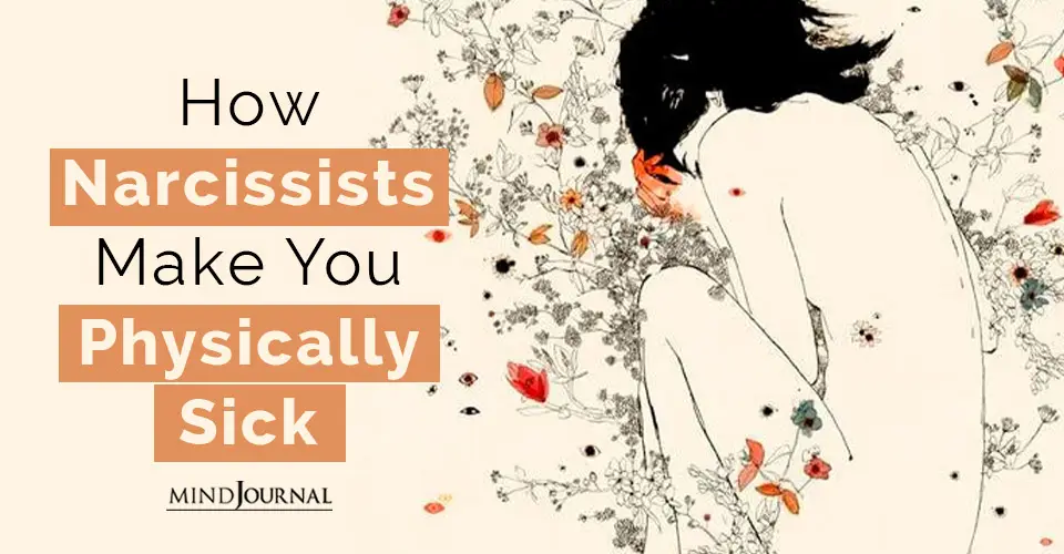 How Narcissists Make You Physically Sick and 5 Ways To Restore Your Health