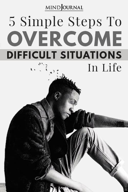 Overcome Difficult Situations In Life Pin