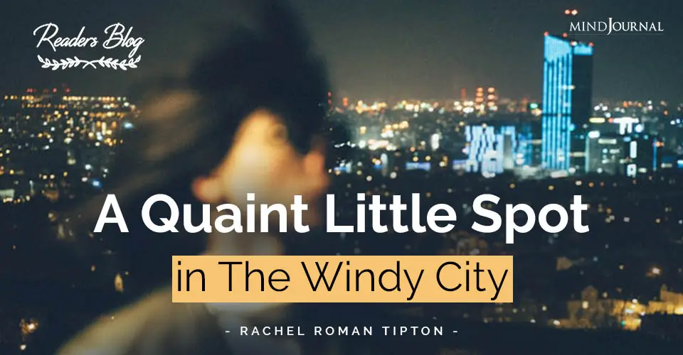 Quaint Little Spot The Windy City
