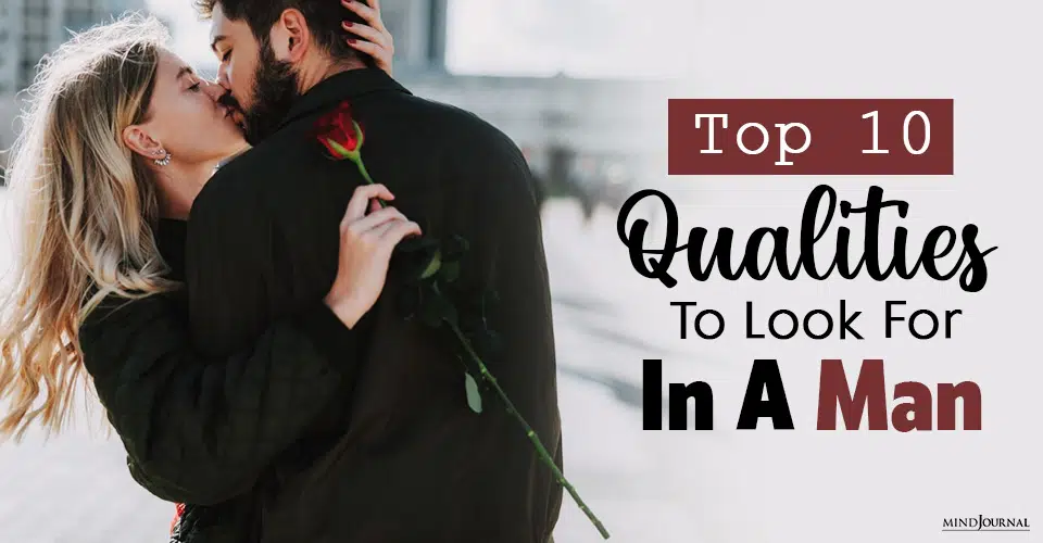 Qualities To Look For In A Man