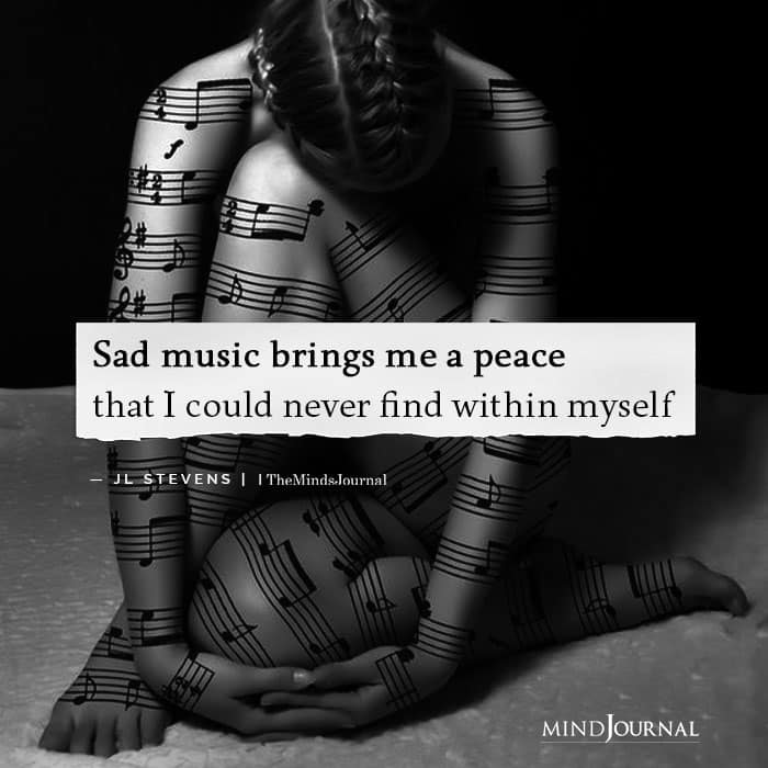 Sad Music Brings Me Peace
