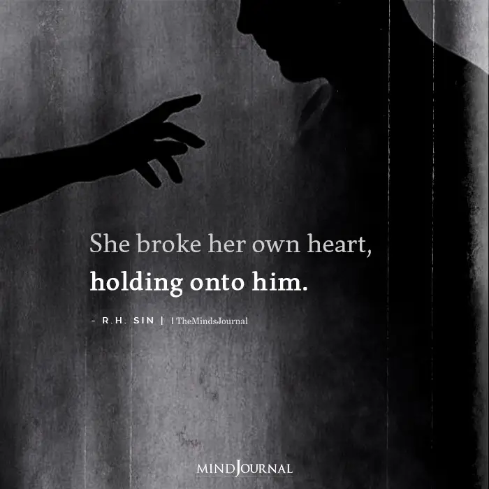 She broke her own heart
