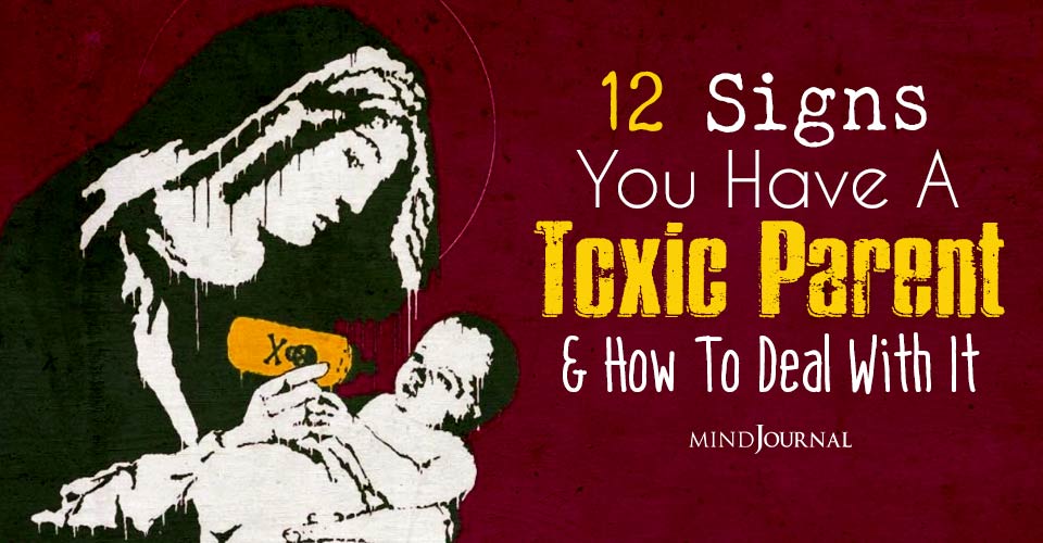 Signs You Toxic Parent Deal With It