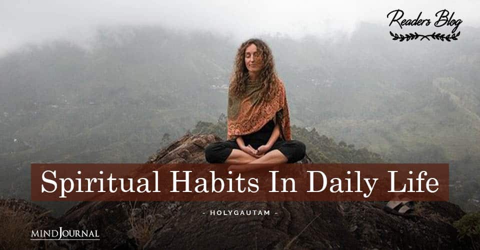 Spiritual Habits In Daily Life