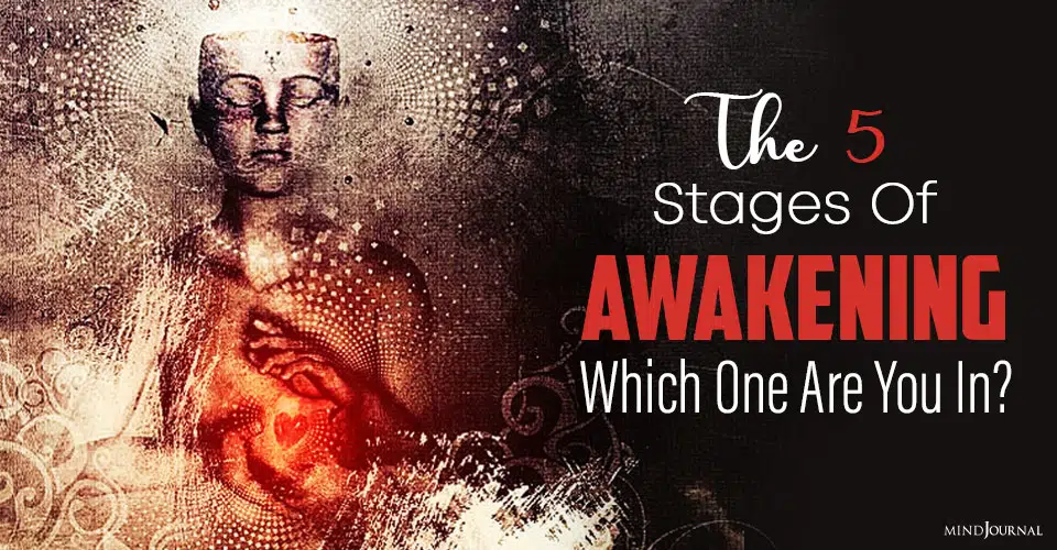 The 5 Stages of Awakening: Which One Are You In?