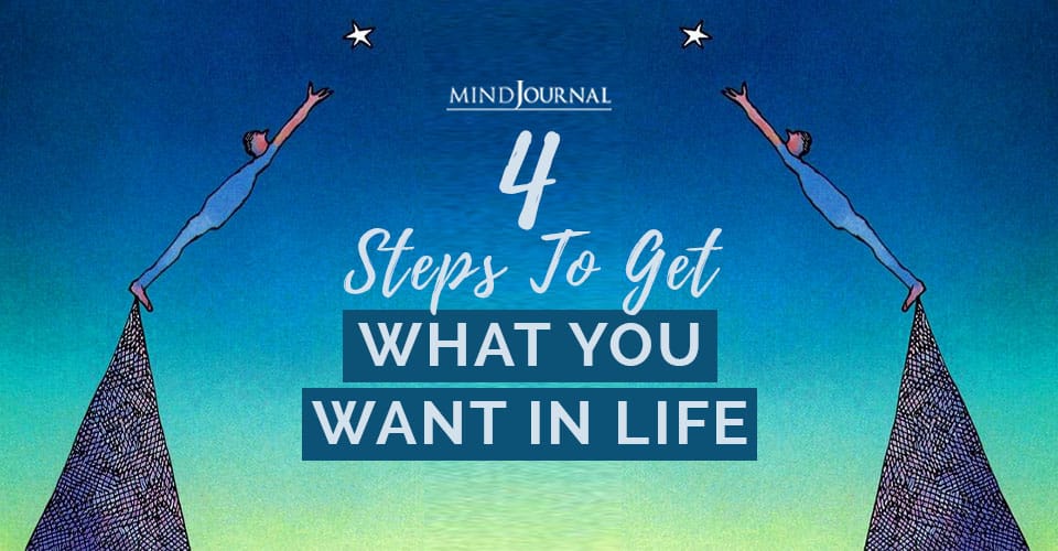 Steps To Get What You Want In Life