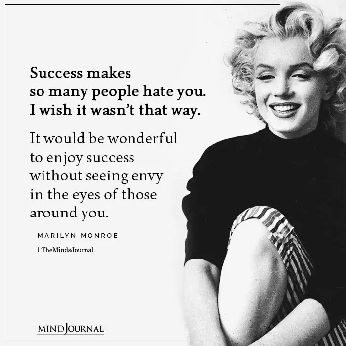 Success makes people hate you
