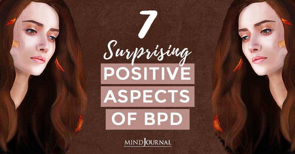 Surprising Positive Aspects Of BPD